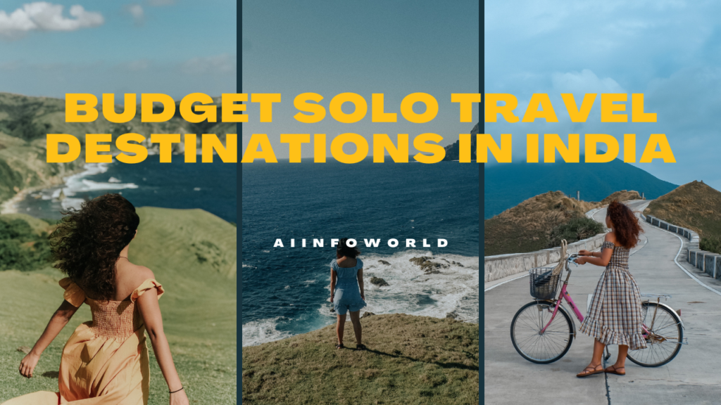 Budget Solo Travel Destinations in India