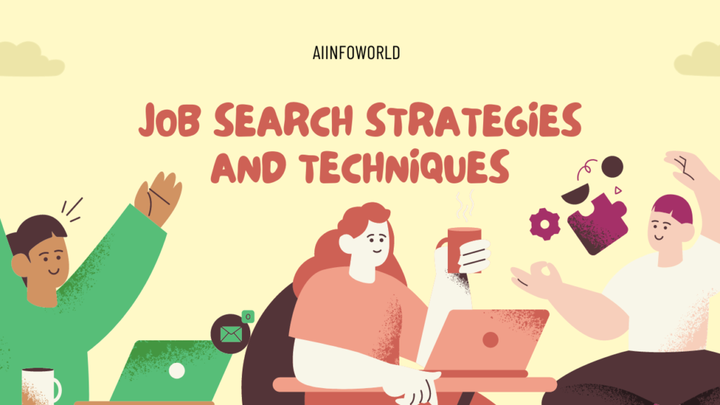 Job Search Strategies and Techniques