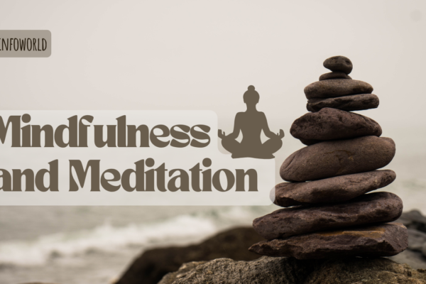 Discover the Benefits of Mindfulness and Meditation – A Guide to Inner Peace