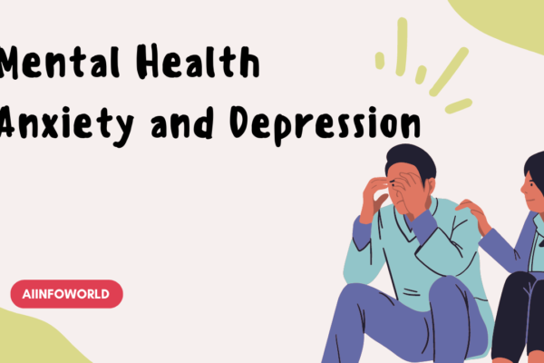 Understanding Mental Health: Symptoms of Anxiety and Depression