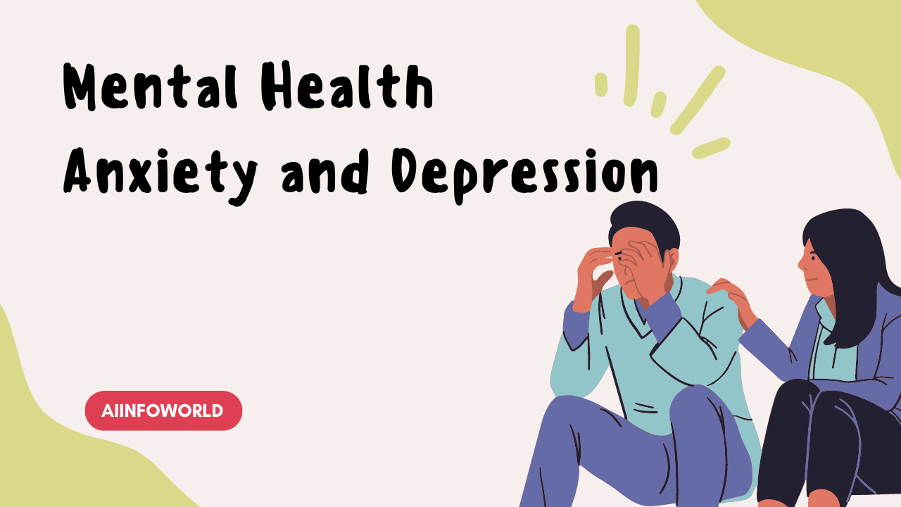 Understanding Mental Health: Symptoms of Anxiety and Depression