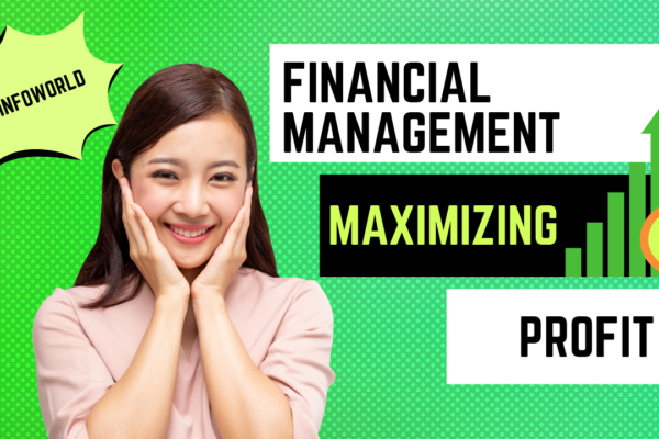 Maximizing Profit: The Importance of Financial Management